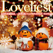 LOVERSSOUL×HIROKI from ORANGE RANGE　Loveliest [ラヴリエスト]　ジャケ写