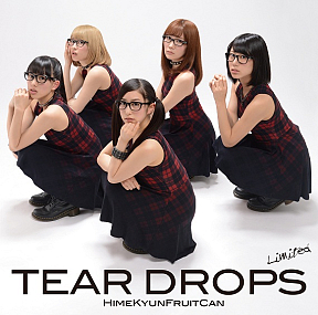 ひめキュンフルーツ缶 シングル「TEAR DROPS」初回生産限定盤ジャケ写