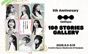 「Uniiique 100 STORIES GALLERY」